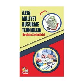 İleri Maliyet Düşürme Teknikleri - İbrahim Sevindirici