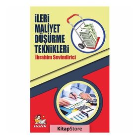 İleri Maliyet Düşürme Teknikleri - İbrahim Sevindirici