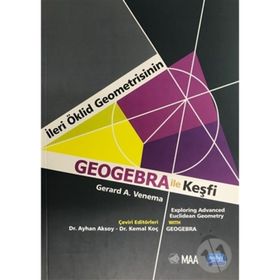 İleri Öklid Geometrisinin Geogebra İle Keşfi Gerard A. Venema