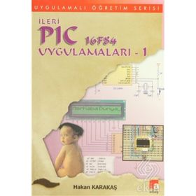 İLERİ PIC 16F84 UYGULAMALARI 1 - HAKAN KARAKAŞ