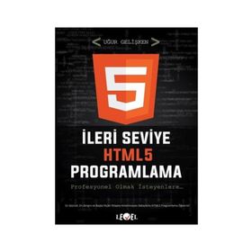 İleri Seviye HTML5 Programlama (DVD Hediyeli) - Uğur Gelişken