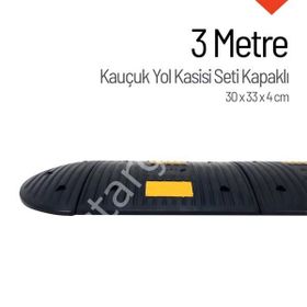 İleri Trafik 3 Metre Eko Kauçuk Hız Kesici Set Kapaklı Yol Kasisi