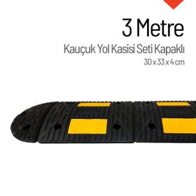 İleri Trafik 3 Metre Eko Kauçuk Hız Kesici Set Kapaklı Yol Kasisi