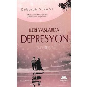 İleri Yaşlarda Depresyon - Deborah Serani