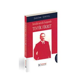 İLERİCİLİK GERICILIK KAVGASINDA TEVFIK FIKRET - SABIHA SERTEL