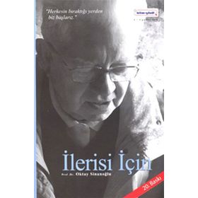 İlerisi İçin - Oktay Sinanoğlu