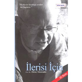 İlerisi İçin - Oktay Sinanoğlu