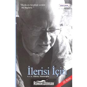 İlerisi İçin - Oktay Sinanoğlu