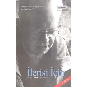 İlerisi İçin - Oktay Sinanoğlu