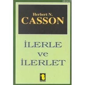 İLERLE VE İLERLET - HERBERT CASSON