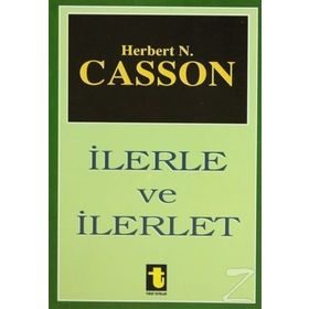 İLERLE VE İLERLET - HERBERT CASSON