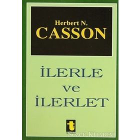 İLERLE VE İLERLET - HERBERT CASSON