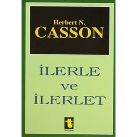İLERLE VE İLERLET - HERBERT CASSON