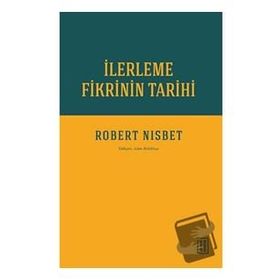 İlerleme Fikrinin Tarihi Ketebe Yayınları