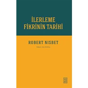 İlerleme Fikrinin Tarihi Ketebe Yayınları