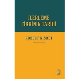 İlerleme Fikrinin Tarihi Ketebe Yayınları