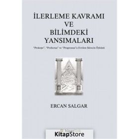 İlerleme Kavramı ve Bilimdeki Yansımaları - Ercan Salgar