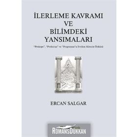 İlerleme Kavramı ve Bilimdeki Yansımaları - Ercan Salgar