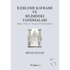 İlerleme Kavramı ve Bilimdeki Yansımaları - Ercan Salgar