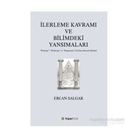 İlerleme Kavramı ve Bilimdeki Yansımaları - Ercan Salgar