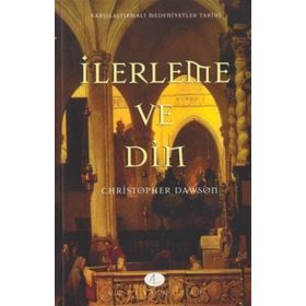 İLERLEME VE DIN - CHRISTOPHER DAWSON
