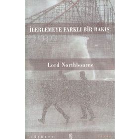 İLERLEMEYE FARKLI BIR BAKIŞ - LORD NORTHBOURNE