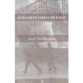 İLERLEMEYE FARKLI BIR BAKIŞ - LORD NORTHBOURNE