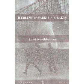 İLERLEMEYE FARKLI BIR BAKIŞ - LORD NORTHBOURNE