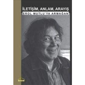 İletişim, Anlam, Arayış - Ütopya Yayınevi