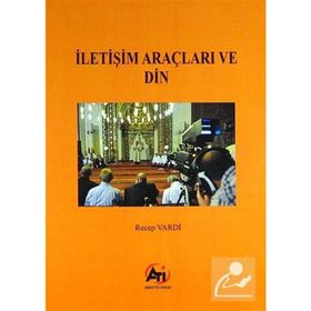 İletişim Araçları ve Din - Recep Vardi