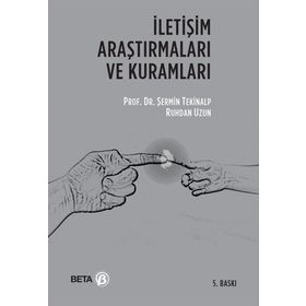 İLETIŞIM ARAŞTIRMALARI VE KURAMLARI - ŞERMIN TEKINALP;RUHDAN UZUN (ISBN:9786053330134)