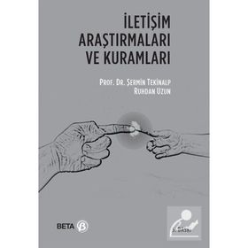 İLETIŞIM ARAŞTIRMALARI VE KURAMLARI - ŞERMIN TEKINALP;RUHDAN UZUN (ISBN:9786053330134)