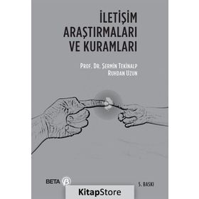 İLETİŞİM ARAŞTIRMALARI VE KURAMLARI - ŞERMİN TEKINALP;RUHDAN UZUN