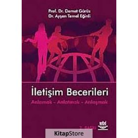 İLETIŞIM BECERILERI - DEMET GÜRÜZ;AYŞEN TEMEL EĞINLI
