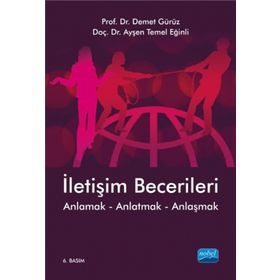 İLETIŞIM BECERILERI - DEMET GÜRÜZ;AYŞEN TEMEL EĞINLI