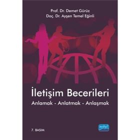 İLETIŞIM BECERILERI - DEMET GÜRÜZ;AYŞEN TEMEL EĞINLI