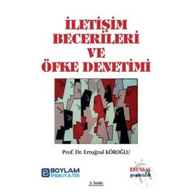 İletişim Becerileri ve Öfke Denetimi - Ertuğrul Köroğlu