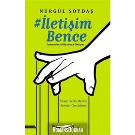 İletişim Bence-Dumandan Hashtag'e İletişim - Nurgül Soydaş