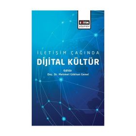 İletişim Çağında Dijital Kültür - Mehmet Gökhan Genel