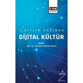 İletişim Çağında Dijital Kültür - Mehmet Gökhan Genel
