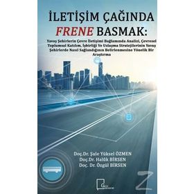 İletişim Çağında Frene Basmak / Özgül Birsen / Gece Akademi