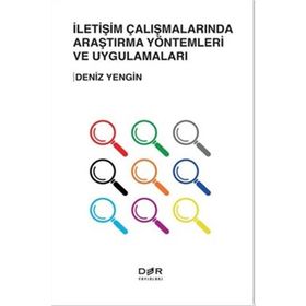 İletişim Çalışmalarında Araştırma Yöntemleri ve Uygulamaları - Deniz Yengin