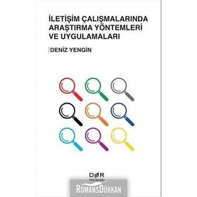 İletişim Çalışmalarında Araştırma Yöntemleri ve Uygulamaları - Deniz Yengin