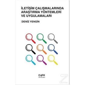 İletişim Çalışmalarında Araştırma Yöntemleri ve Uygulamaları - Deniz Yengin