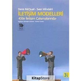 İLETİŞİM MODELLERI KITLE İLETİŞİM ÇALIŞMALARINDA - SVEN WINDAHL;DENIS MCQUAIL