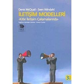 İLETİŞİM MODELLERI KITLE İLETİŞİM ÇALIŞMALARINDA - SVEN WINDAHL;DENIS MCQUAIL
