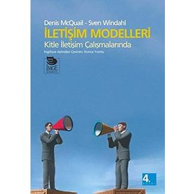 İLETİŞİM MODELLERI KITLE İLETİŞİM ÇALIŞMALARINDA - SVEN WINDAHL;DENIS MCQUAIL