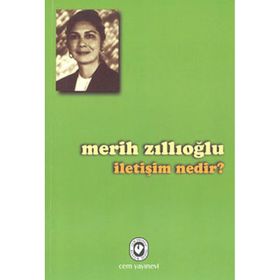 İLETİŞİM NEDIR - MERIH ZILLIOĞLU