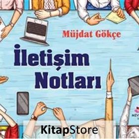 İletişim Notları - Müjdat Gökçe