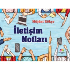 İletişim Notları - Müjdat Gökçe